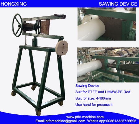 Hand Sawing machine for PTFE Rod and UHMW-PE Rod